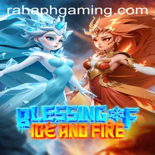 Blessing of Ice and Fire: An Epic Adventure